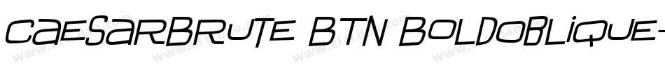 CaesarBrute BTN BoldOblique字体转换